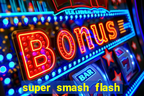 super smash flash 2 completo no jogos 360